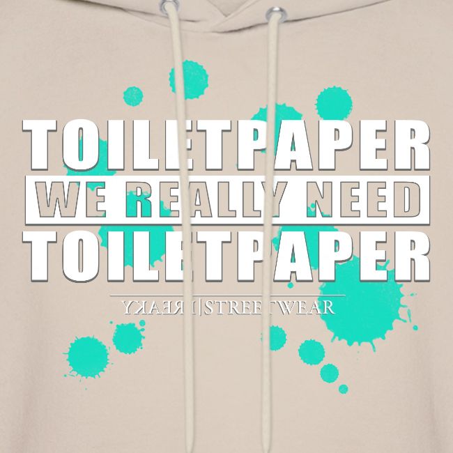 We really need toilet paper
