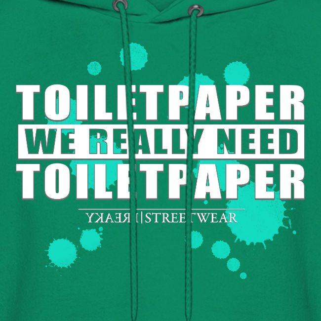 We really need toilet paper