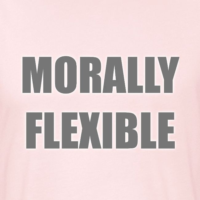 Morally Flexible