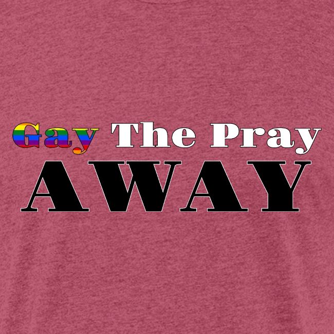 Gay The Pray Away