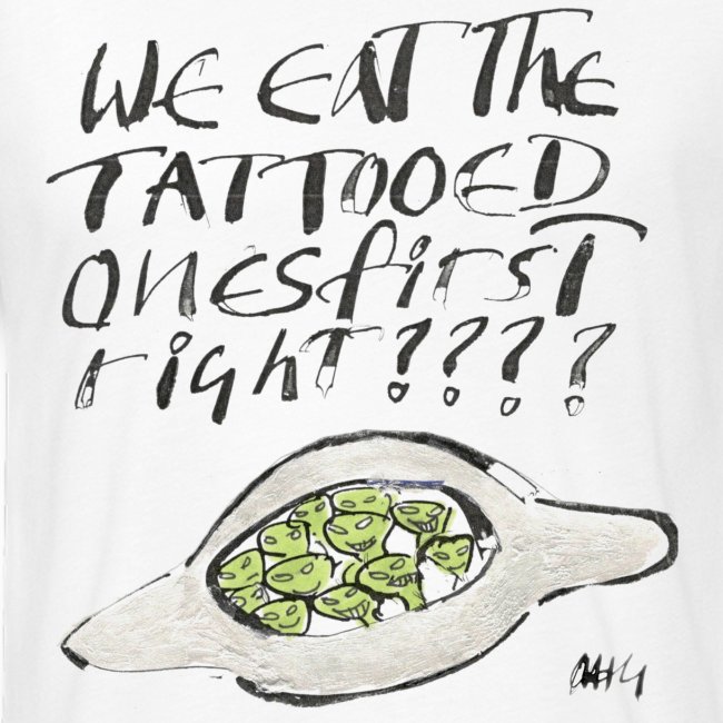 We Eat the Tatooed Ones First