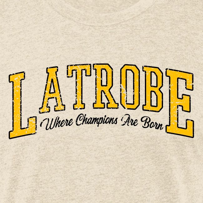 Latrobe - Where Champions Are Born (Light)
