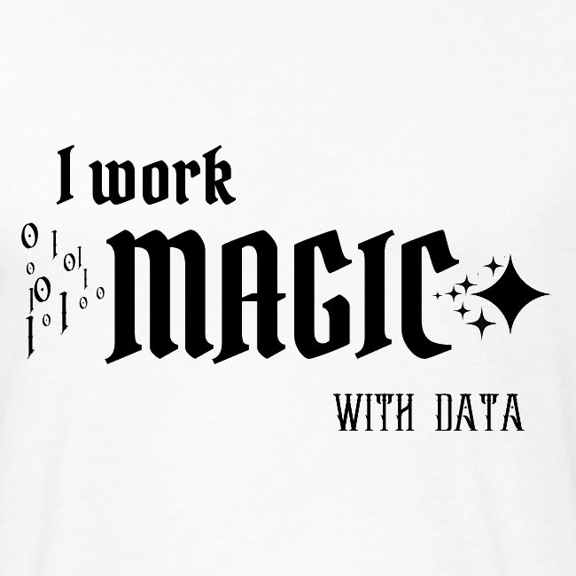 I Work Magic with Data (light)