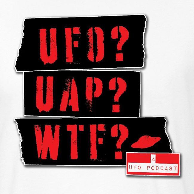 UFO? UAP? WTF?