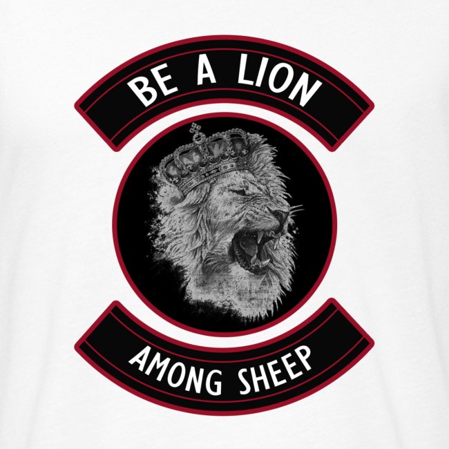 Be A Lion Among Sheep