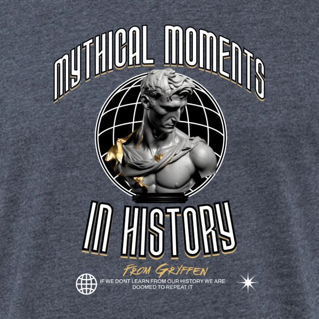 Mythical Moments In History!