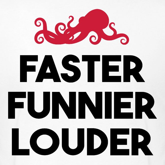 Red Octopus "Faster, Funnier, Louder"