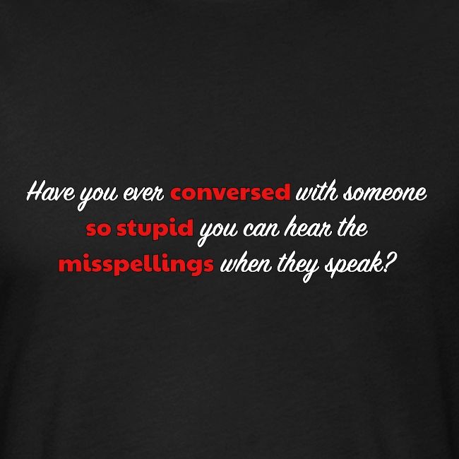 Speaking With Stupid