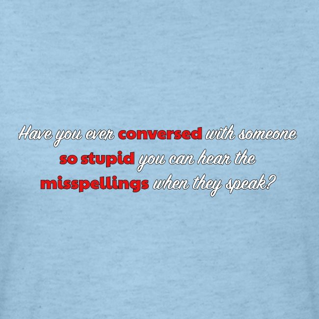 Speaking With Stupid