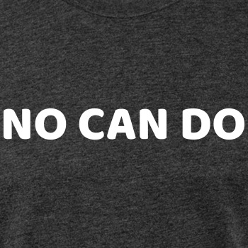 No can do - Fitted Cotton/Poly T-Shirt for men