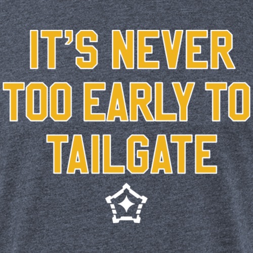 It's Never Too Early to Tailgate -West Virginia - Fitted Cotton/Poly T-Shirt by Next Level