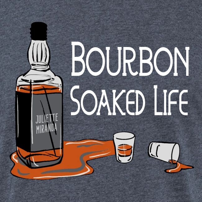 Bourbon Soaked Life