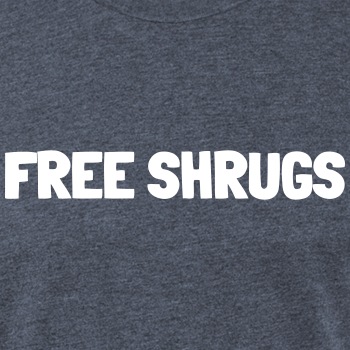 Free shrugs - Fitted Cotton/Poly T-Shirt for men