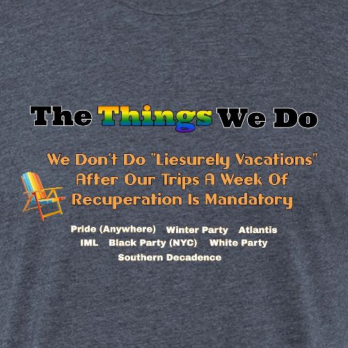 The Things We Do - Vacation - Unisex Poly/Cotton T-Shirt