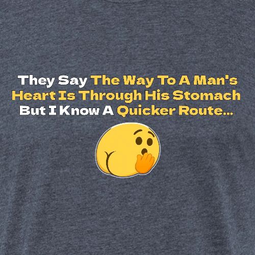 The Way To A Man s Heart... - Unisex Poly/Cotton T-Shirt