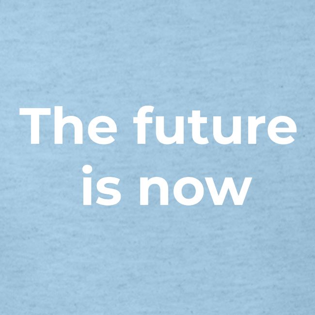 The future is electric/The future is now