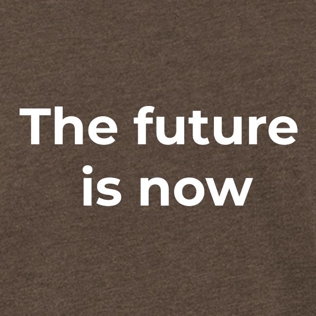 The future is electric/The future is now