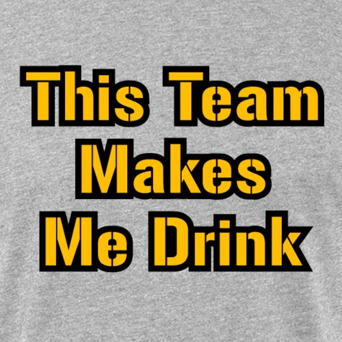 This Team Makes Me Drink (Football) - Fitted Cotton/Poly T-Shirt by Next Level