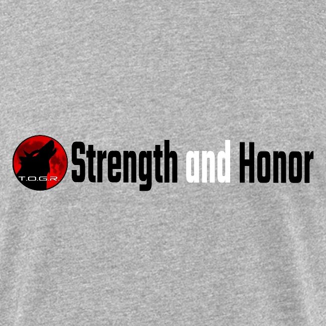 Strength and Honor - Black and White Letters