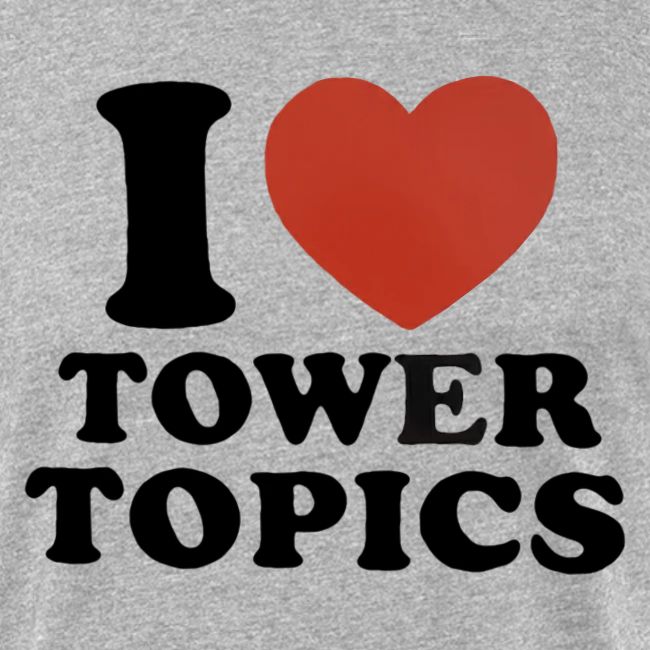 I Love Tower Topics