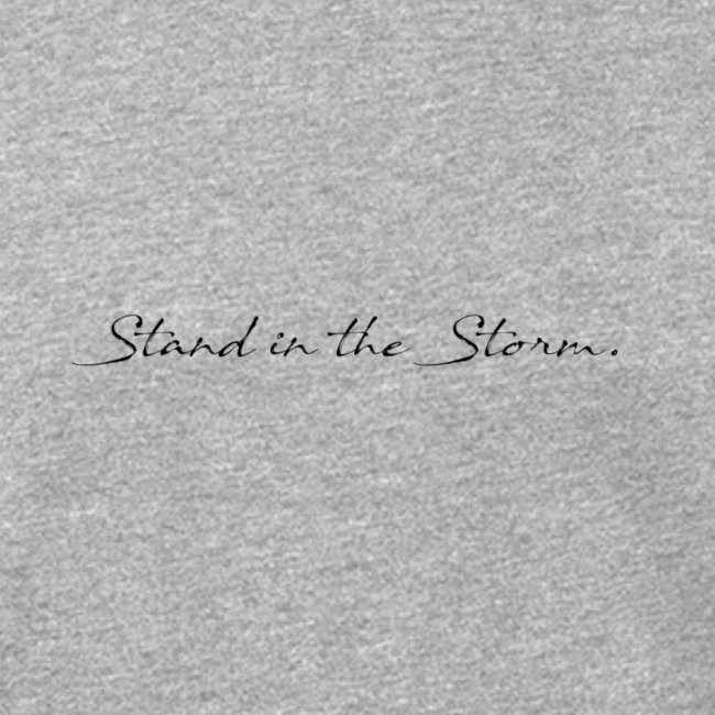 Stand In The Storm Black