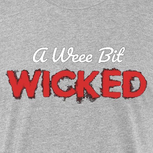 A Wee Bit Wicked - Unisex Poly/Cotton T-Shirt