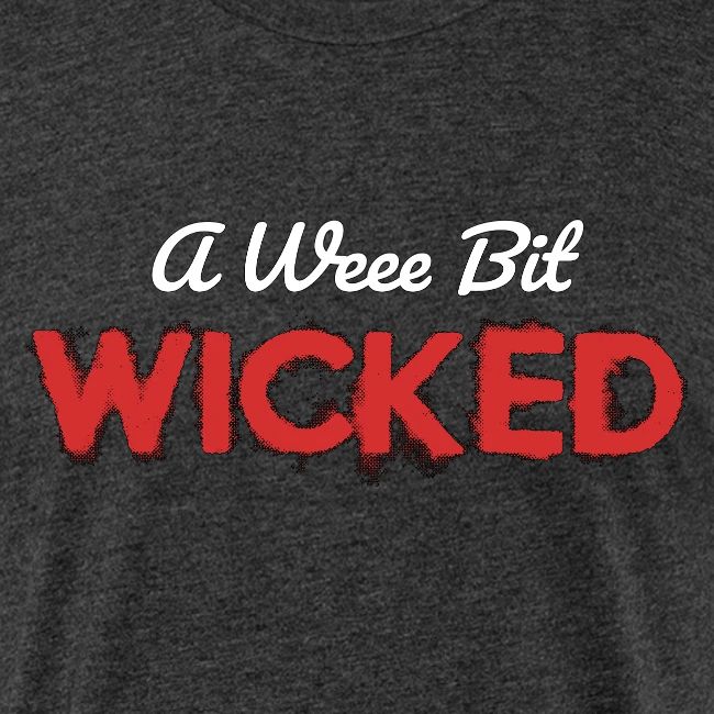 A Wee Bit Wicked