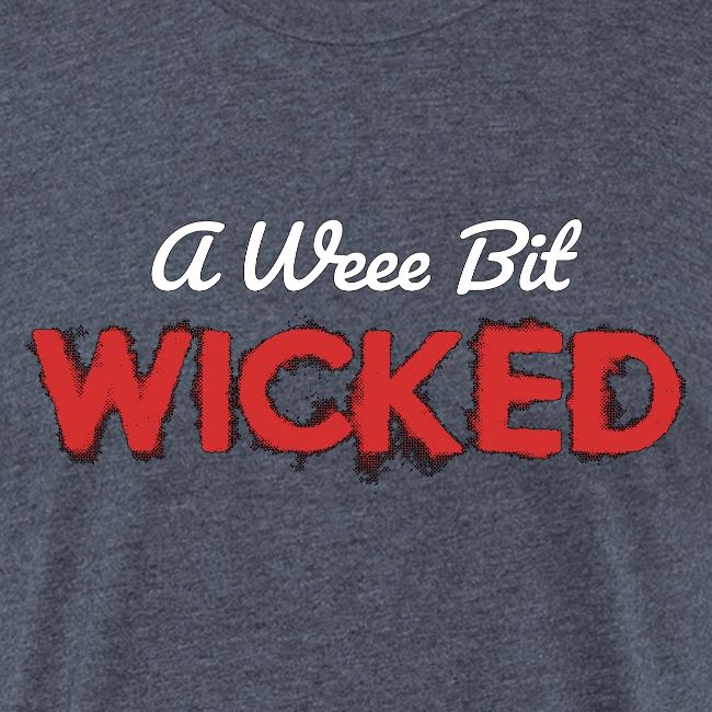 A Wee Bit Wicked