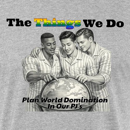 The Things We Do - Plan World Domination - Unisex Poly/Cotton T-Shirt