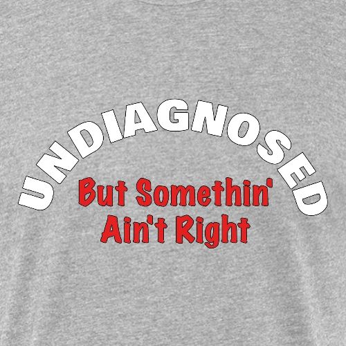 Undiagnosed - Unisex Poly/Cotton T-Shirt