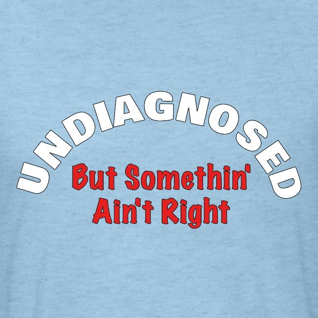 Undiagnosed