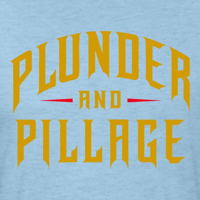 Plunder and Pillage