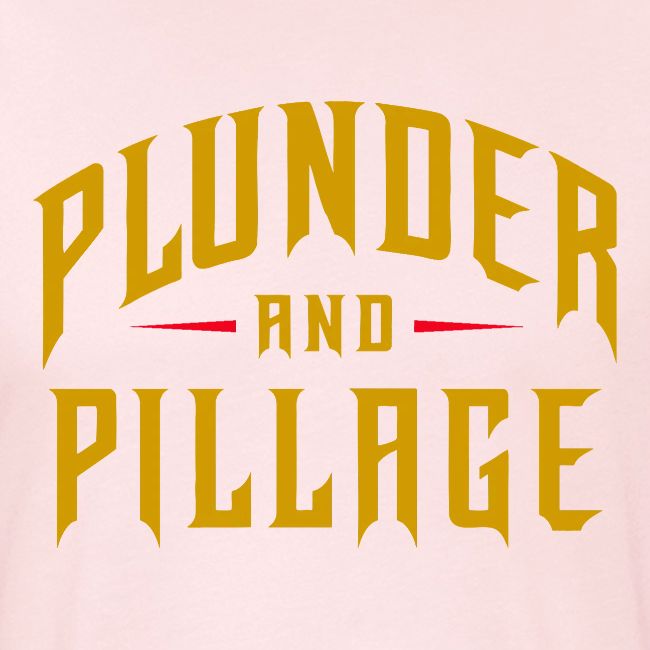Plunder and Pillage