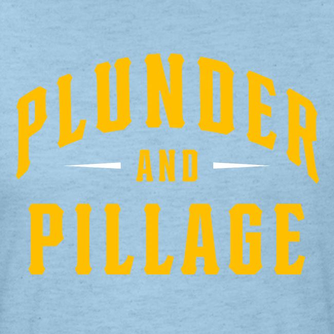 Plunder and Pillage