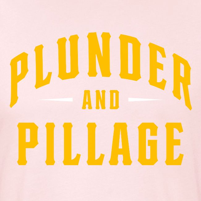 Plunder and Pillage