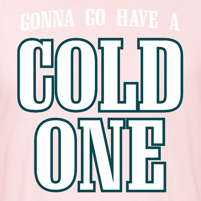 Gonna Go Have a Cold One (Philly)