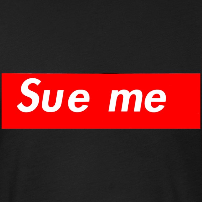 sue me (supreme parody)