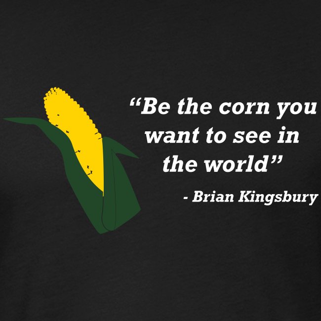 Be The Corn