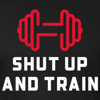 Shut up and train - Fitted Cotton/Poly T-Shirt for men