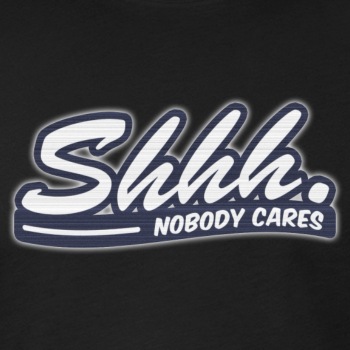 Shhh. Nobody cares - Fitted Cotton/Poly T-Shirt for men