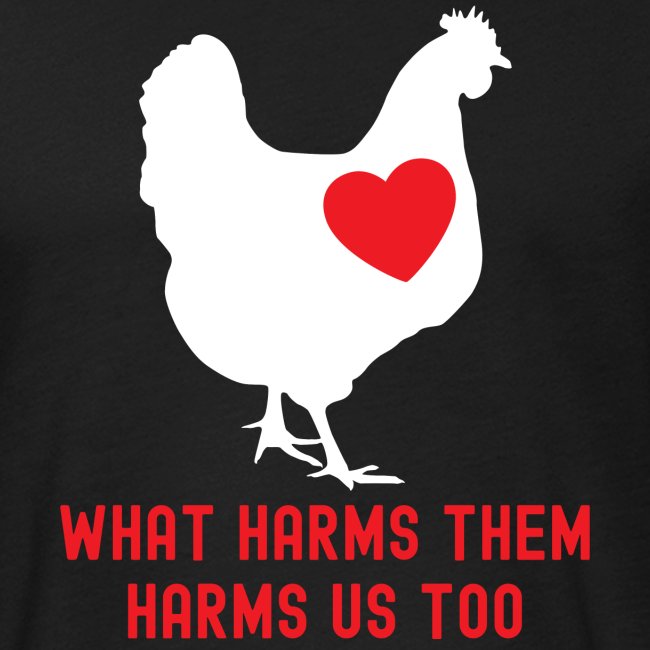 What Harms Them Harms Us Too, Chicken Silhouette