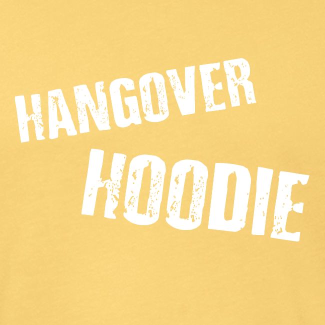 Hangover Hoodie