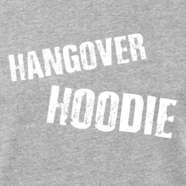Hangover Hoodie