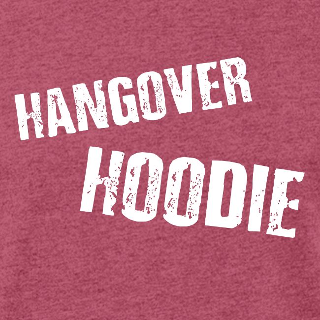 Hangover Hoodie
