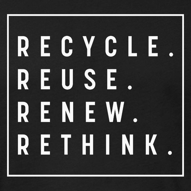 Recycle Reuse Renew Rethink Crisis Environmenta
