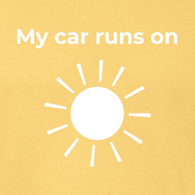 My car runs on solar (power)