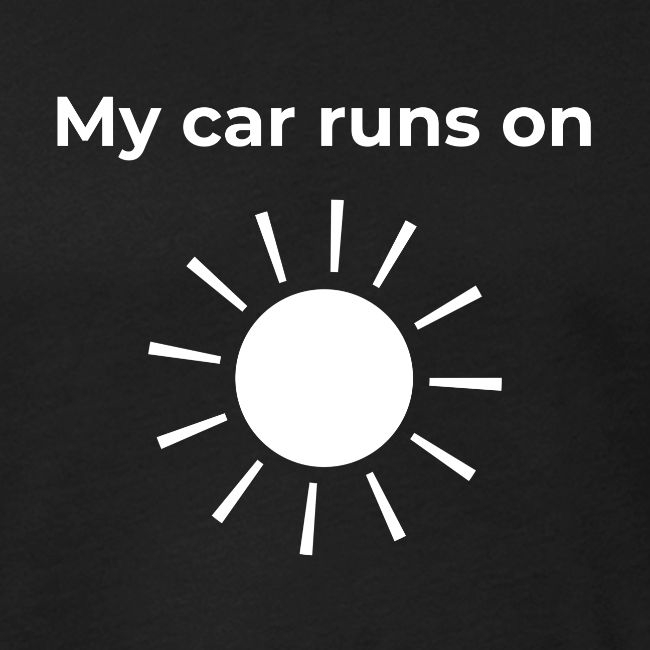 My car runs on solar (power)