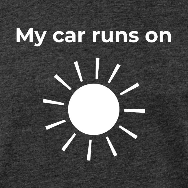 My car runs on solar (power)