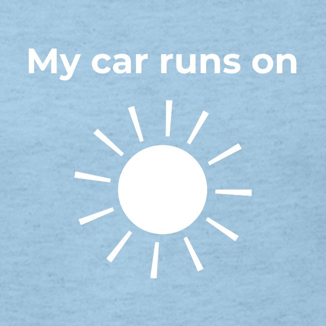 My car runs on solar (power)