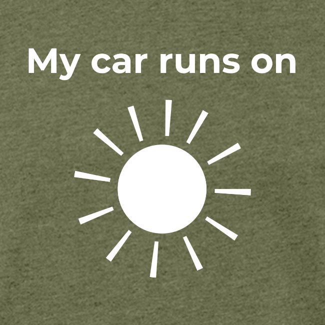 My car runs on solar (power)